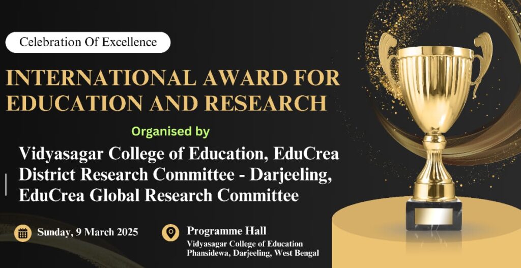विद्यासागर कॉलेज ऑफ एजुकेशन में 9 मार्च को अंतरराष्ट्रीय शिक्षा उत्कृष्टता और अनुसंधान उत्कृष्टता पुरस्कार समारोह दर्जिलिंग, पश्चिम बंगाल